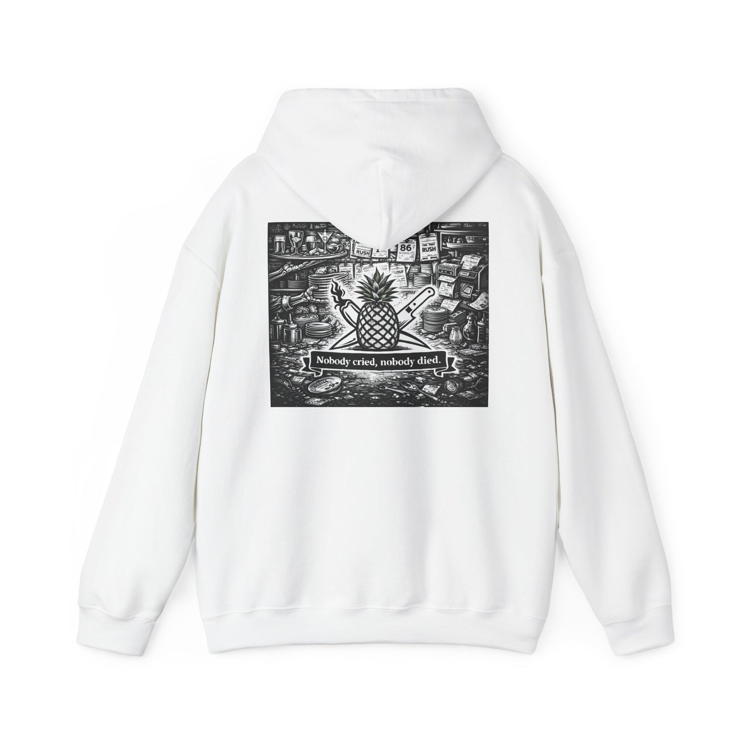 Nobody Cried, Nobody Died Hoodie