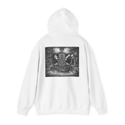 No Walking in the Cry-in Hoodie