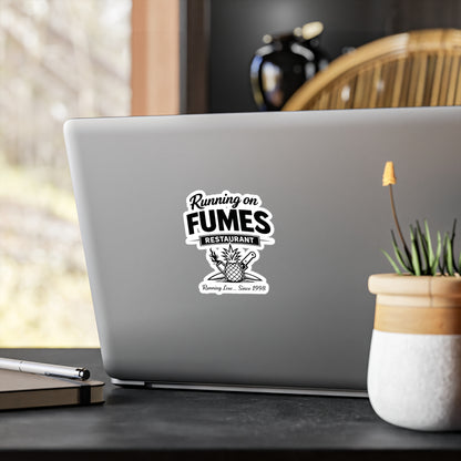Running on Fumes Restaurant Vinyl Sticker — Kiss-Cut