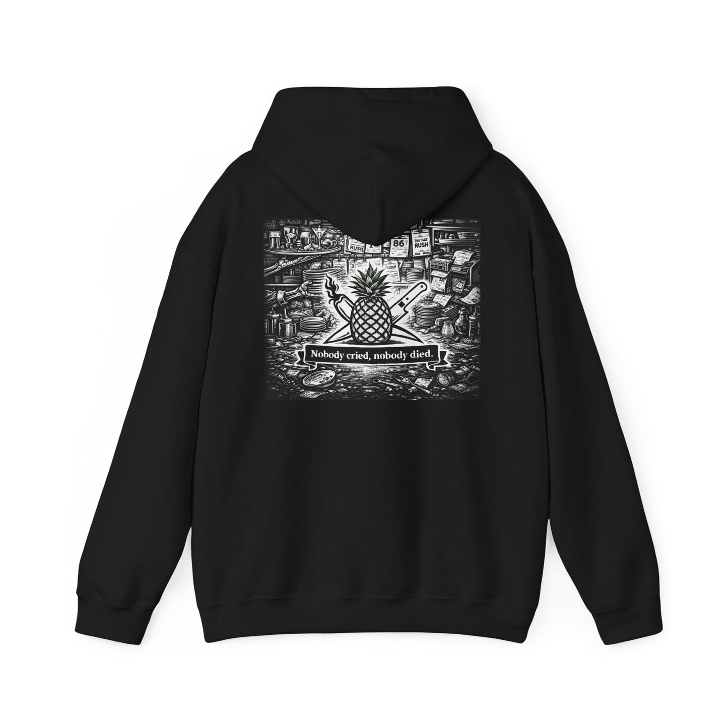 Nobody Cried, Nobody Died Hoodie