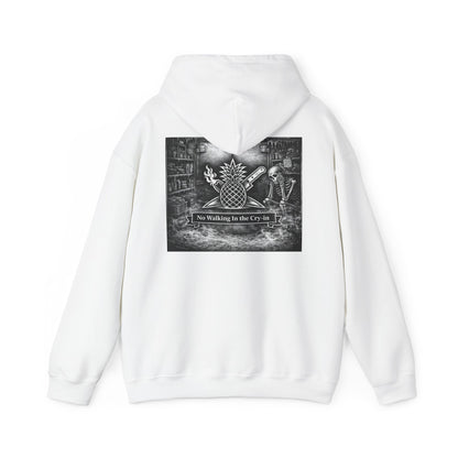 No Walking in the Cry-in Hoodie