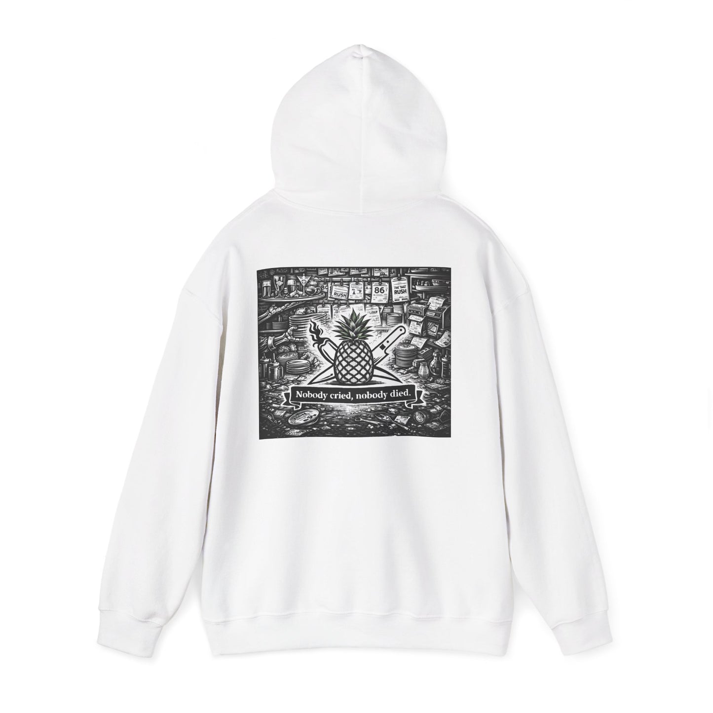 Nobody Cried, Nobody Died Hoodie